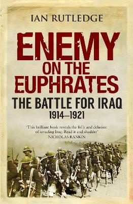 Enemy on the Euphrates - Ian Rutledge