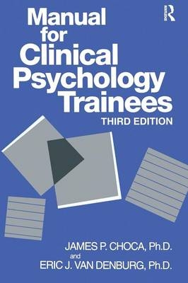 Manual For Clinical Psychology Trainees - James P. Choca; Eric J. Van Denburg