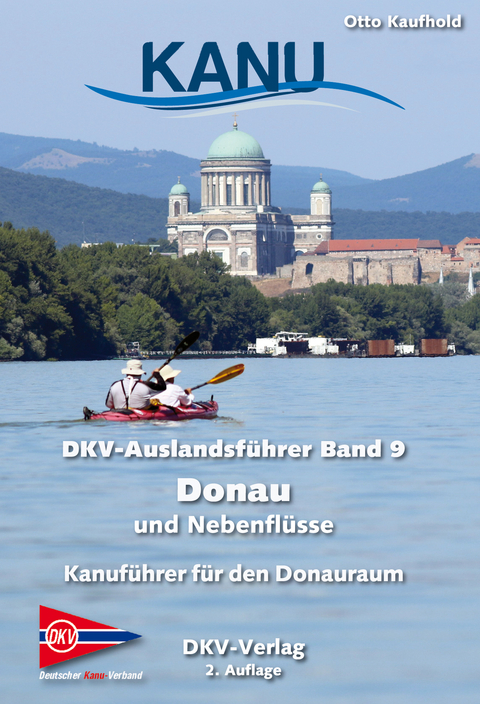 DKV-Auslandsführer Donau und Nebenflüsse - Otto Kaufhold