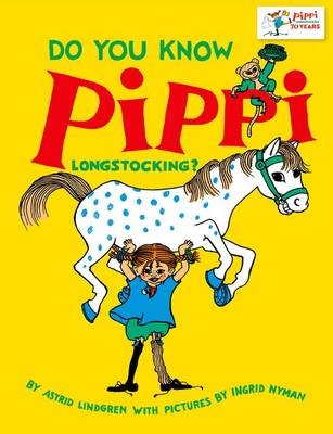Do You Know Pippi Longstocking? - Astrid Lindgren