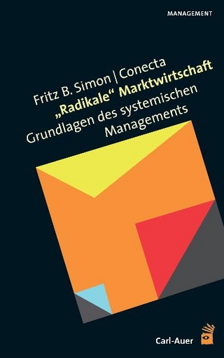 Radikale Marktwirtschaft - Fritz B. Simon