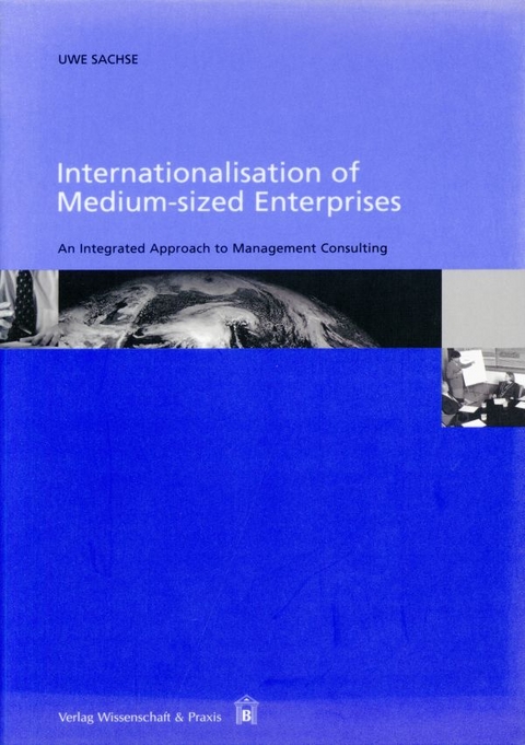 Internationalisation of Medium-sized Enterprises. - Uwe Sachse