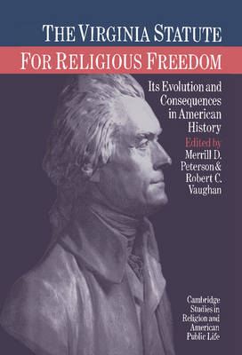 The Virginia Statute for Religious Freedom - Merrill D. Peterson; Robert C. Vaughan