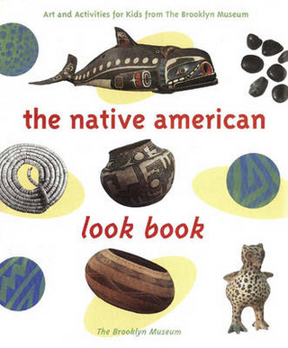 The Native American Look Book - Brooklyn Museum of Art; Missy Sullivan; Deborah Schwartz; Dawn Weiss; Barbara Zaffran