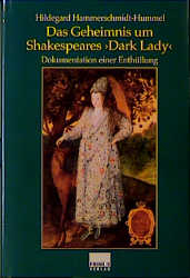 Das Geheimnis um Shakespeares 'Dark Lady' - Hildegard Hammerschmidt-Hummel