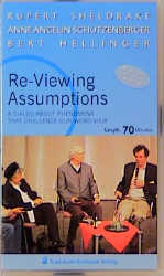 Re/Viewing Assumptions - Bert Hellinger, A Ancelin Schützenberger, Ruppert Sheldrake