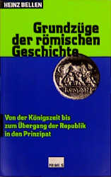 Grundzüge der römischen Geschichte - Heinz Bellen
