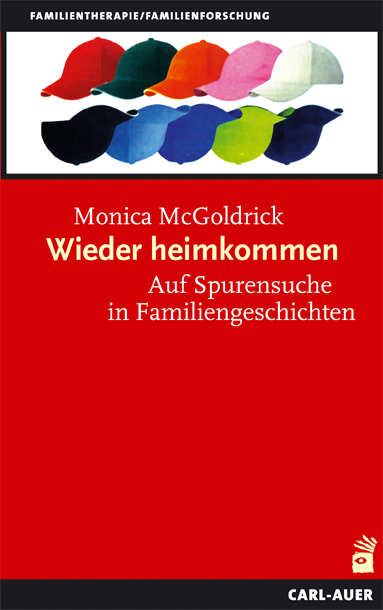 Wieder heimkommen - Monica McGoldrick