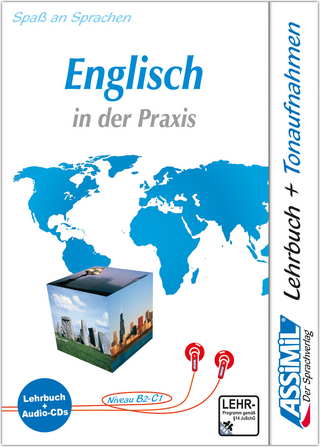 ASSiMiL Englisch in der Praxis - Audio-Sprachkurs - Niveau B2-C1 - ASSiMiL GmbH
