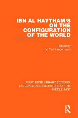Ibn al-Haytham's On the Configuration of the World - Y. Tzvi Langermann