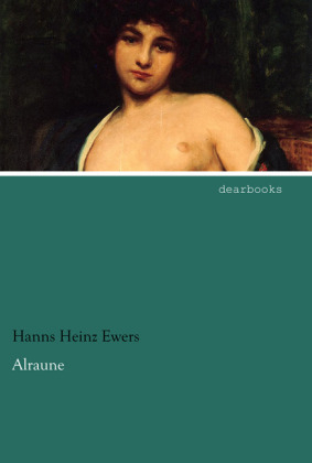 Alraune - Hanns Heinz Ewers