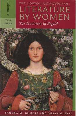 The Norton Anthology of Literature by Women - Sandra M. Gilbert; Susan Gubar