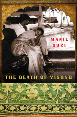 The Death of Vishnu - Manil Suri