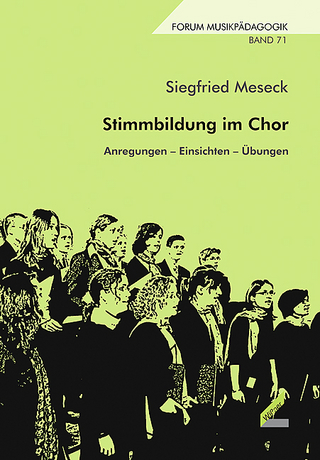 Stimmbildung im Chor - Siegfried Meseck