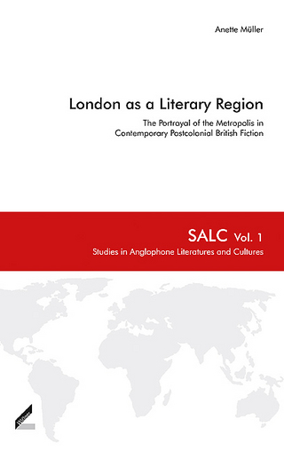 London as a Literary Region - Anette Müller