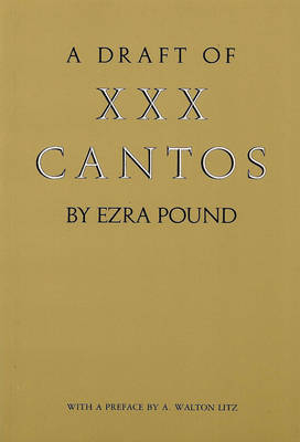 A Draft of XXX Cantos - Ezra Pound