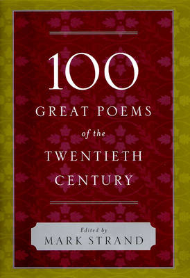 100 Great Poems of the Twentieth Century - Mark Strand