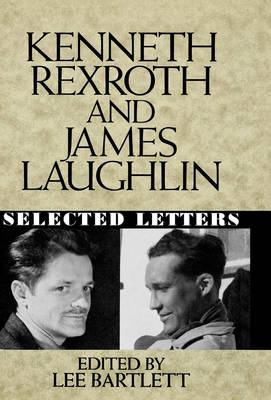 Kenneth Rexroth and James Laughlin - James Laughlin; Kenneth Rexroth; Lee Bartlett