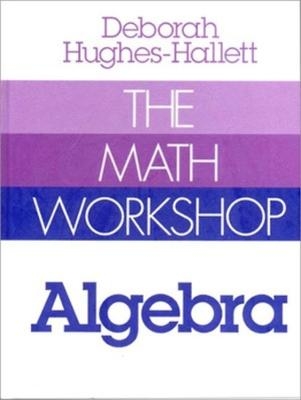 The Math Workshop - Deborah Hughes-Hallett