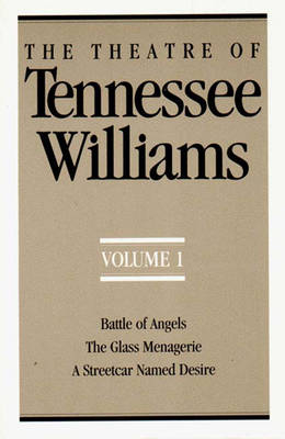 The Theatre of Tennessee Williams, Volume I - Tennessee Williams