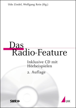 Das Radio-Feature - Wolfgang Rein; Udo Zindel