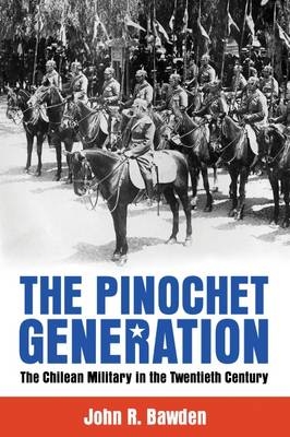 Pinochet Generation -  Bawden John R. Bawden