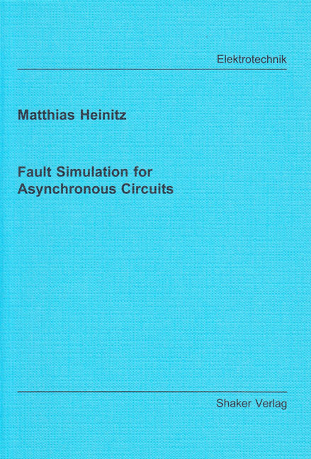 Fault Simulation for Asynchronous Circuits - Matthias Heinitz
