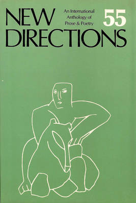 New Directions 55 - James Laughlin; Peter Glassgold; Griselda Jackson Ohannessian