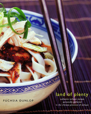 Land of Plenty - Fuchsia Dunlop