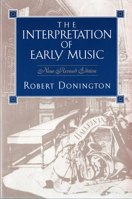 The Interpretation of Early Music - Robert Donington