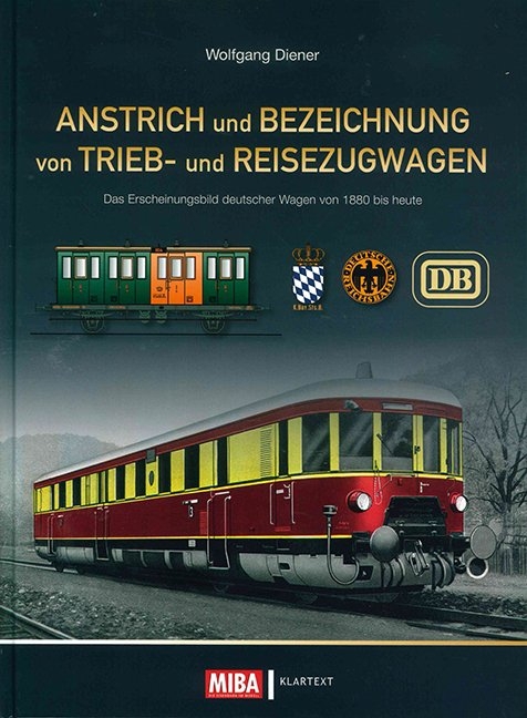 Anstrich und Bezeichnung von Trieb- und Reisezugwagen - Wolfgang Diener