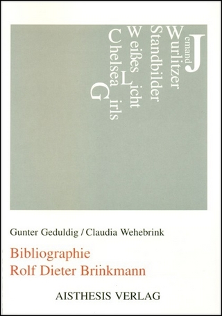 Bibliographie Rolf Dieter Brinkmann - Gunter Geduldig; Claudia Wehebrink