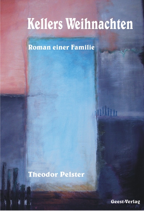 Kellers Weihnachten - Theodor Pelster