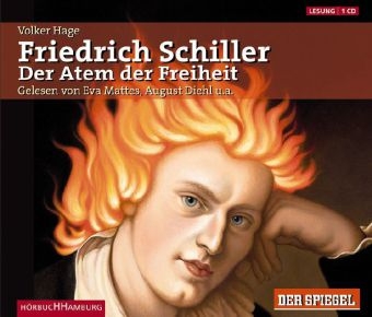 Friedrich Schiller. Der Atem der Freiheit - Volker Hage
