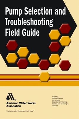 Pump Selection and Troubleshooting Field Guide - Richard Beverly