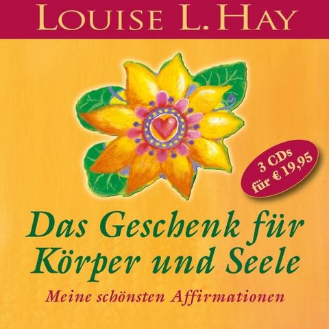 Das Geschenk für Körper und Seele - Louise Hay
