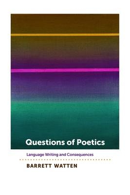 Questions of Poetics - Watten Barrett Watten