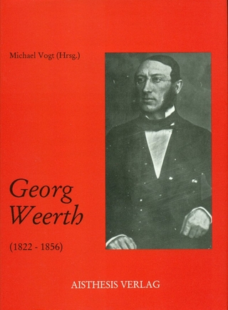 Georg Weerth (1822-1856) - Michael Vogt