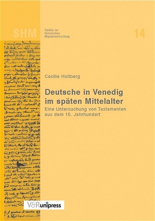 Deutsche in Venedig im späten Mittelalter - Cecilie Hollberg