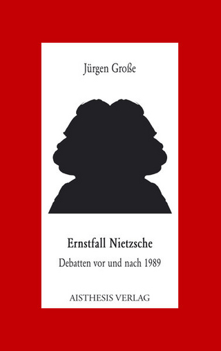 Ernstfall Nietzsche - Jürgen Große