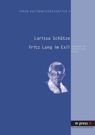 Fritz Lang im Exil - Larissa Schütze