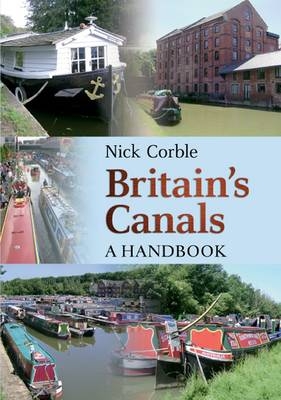 Britain''s Canals -  Nick Corble