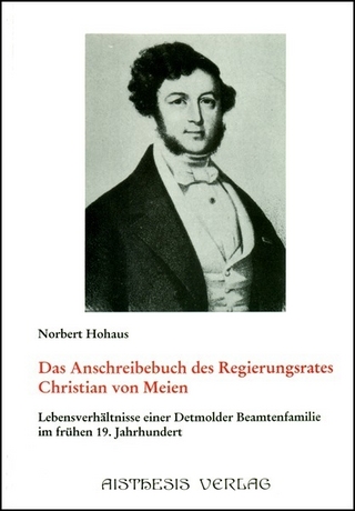 Das Ausschreibebuch des Regierungsrates Christian von Meien - Norbert Hohaus