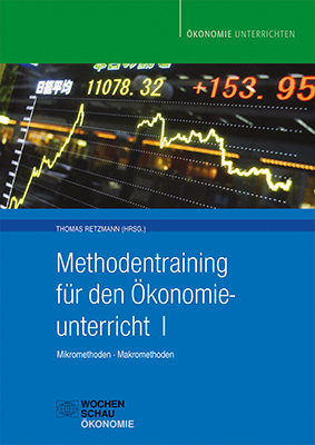 Methodentraining für den Ökonomieunterricht I - Thomas Retzmann