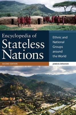 Encyclopedia of Stateless Nations: Ethnic and National Groups around the World, 2nd Edition - James B. Minahan