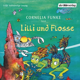 Lilli und Flosse - Cornelia Funke; Cornelia Funke