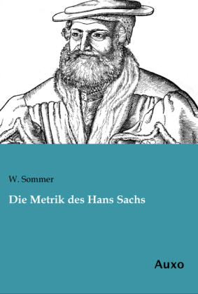 Die Metrik des Hans Sachs - W. Sommer
