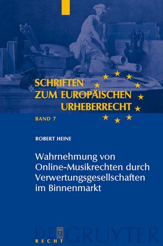 Wahrnehmung von Online-Musikrechten durch Verwertungsgesellschaften im Binnenmarkt - Robert Heine