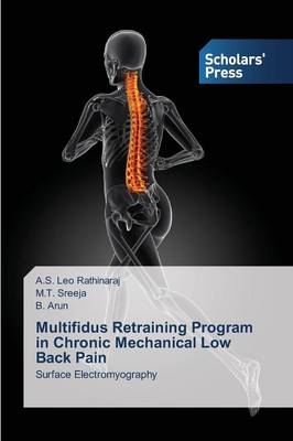 Multifidus Retraining Program in Chronic Mechanical Low Back Pain - A. S. Leo Rathinaraj, M. T. Sreeja, B. Arun