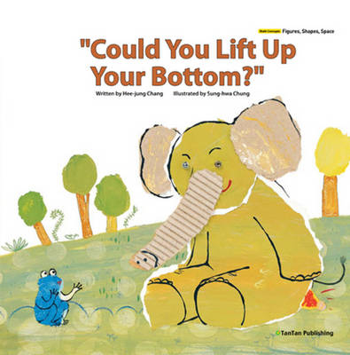 "Could You Lift Up Your Bottom?" - Hee-jung Chang